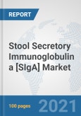 Stool Secretory Immunoglobulin a [SIgA] Market: Global Industry Analysis, Trends, Market Size, and Forecasts up to 2027- Product Image